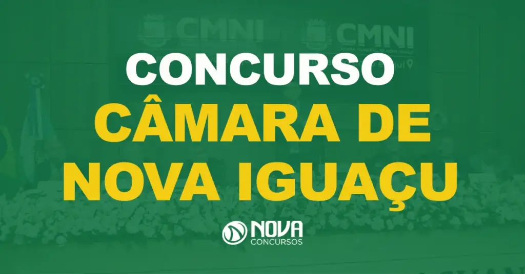 Concurso Câmara de Nova Iguaçu: Inscrições reabertas. 39 vagas!