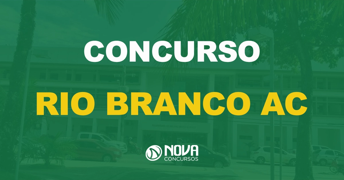 Edital de Rio Branco AC com 1.267 vagas nos próximos dias!