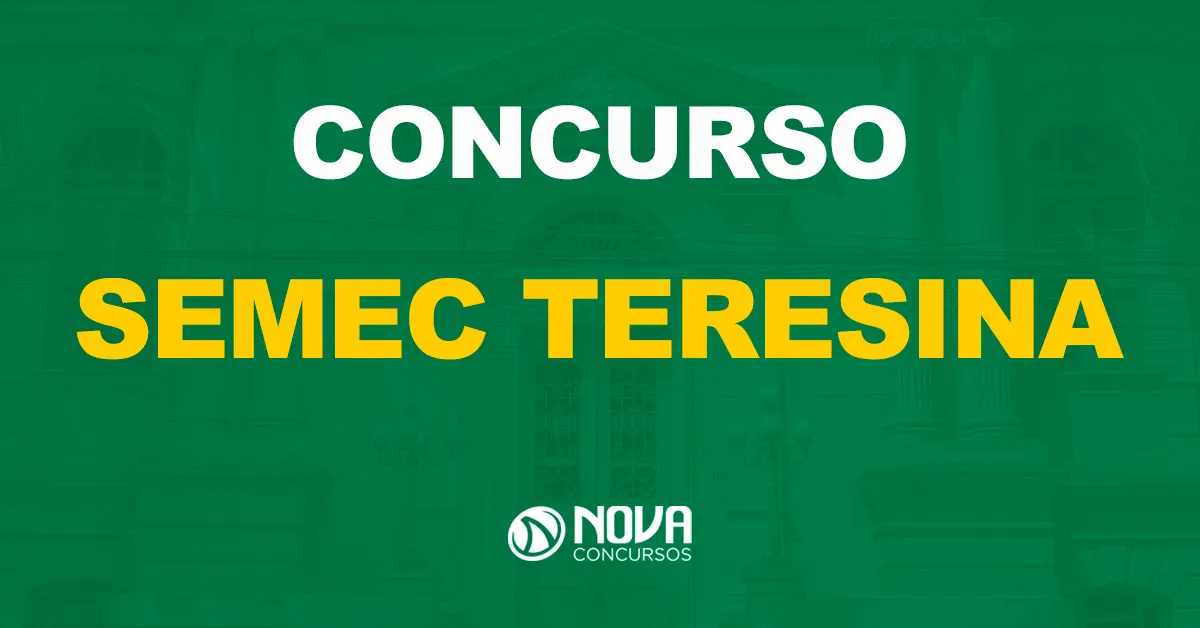 Semec Teresina publica 3 editais com 1.526 vagas!