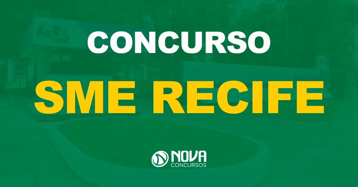 Saiu o edital SME Recife: 340 vagas de níveis médio e superior!