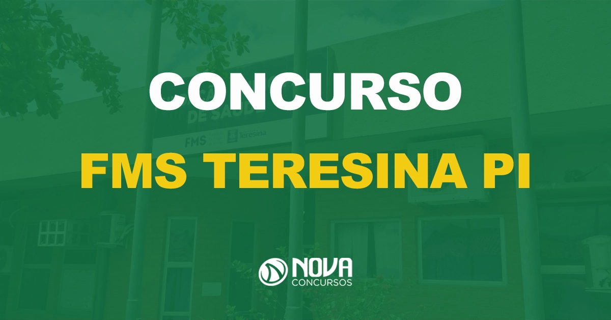 Cargos, vagas e salários do próximo edital FMS Teresina!
