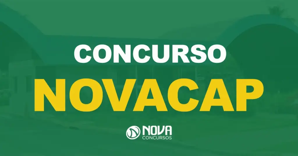 Concurso NovaCap: Inscrições abertas. 480 vagas e até R$10 mil!