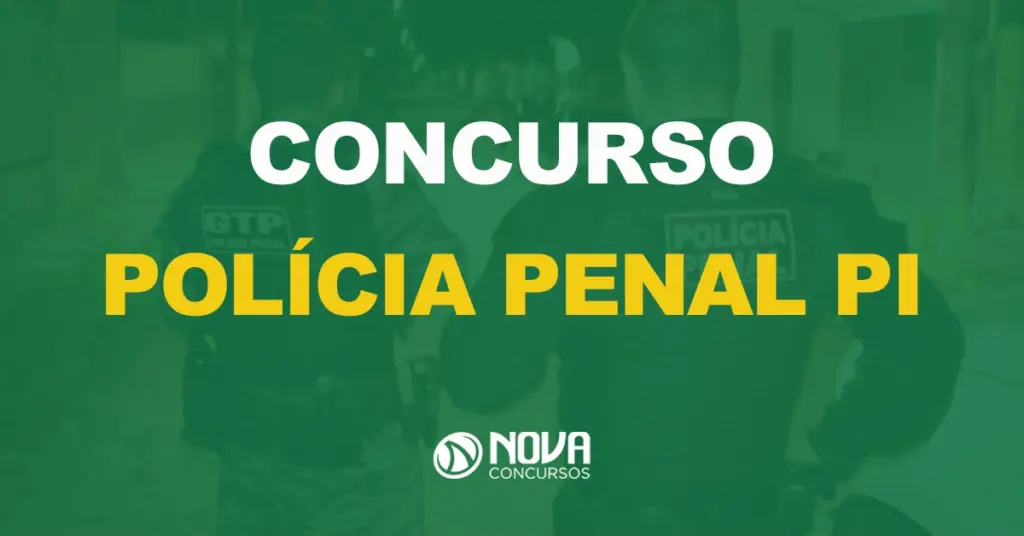Edital Polícia Penal PI 2024 terá oferta de vagas para PCD!