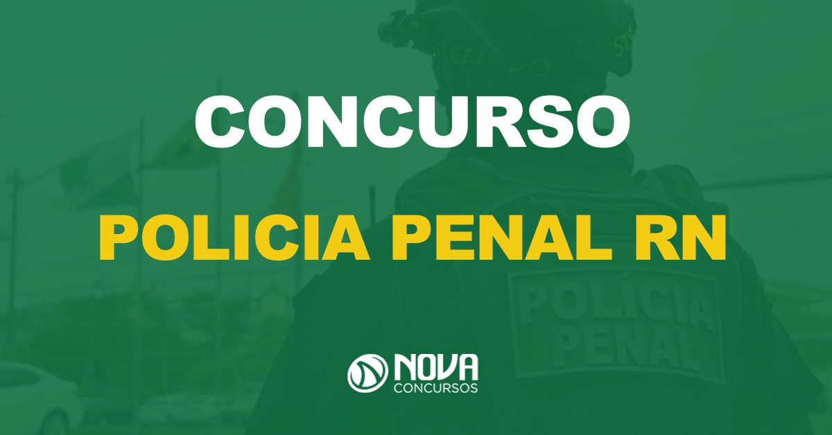 Polícia Penal RN: Confira o salário e tudo sobre o próximo edital!