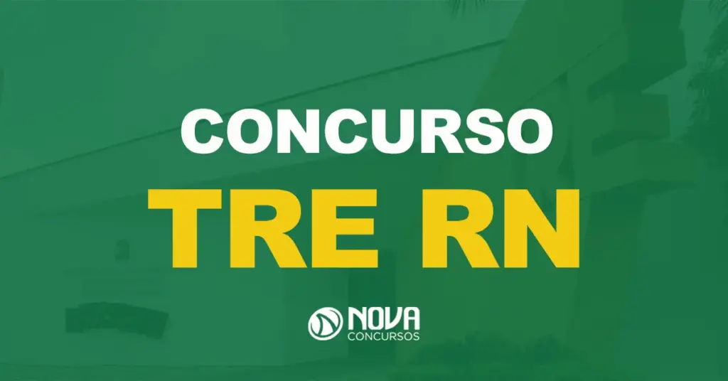 Concurso TRE RN: Saiu edital para Técnicos e Analistas!