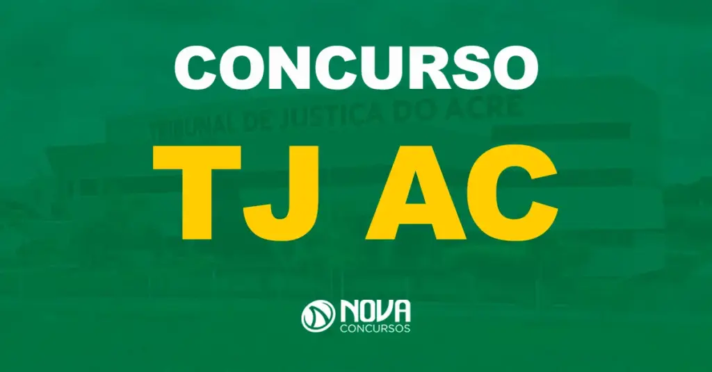 Edital TJ AC reúne mais de 15 mil inscritos. Provas dia 24/03!