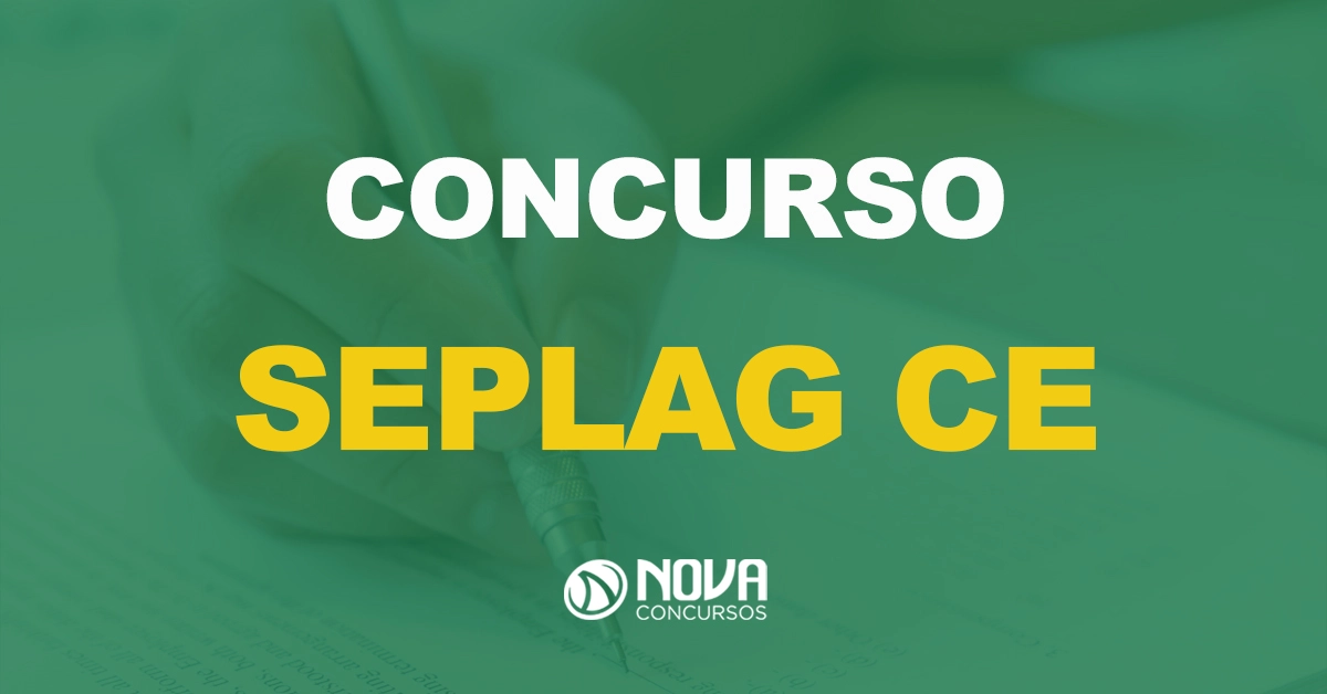 Seplag CE publica edital com 208 vagas. Saiba como participar!