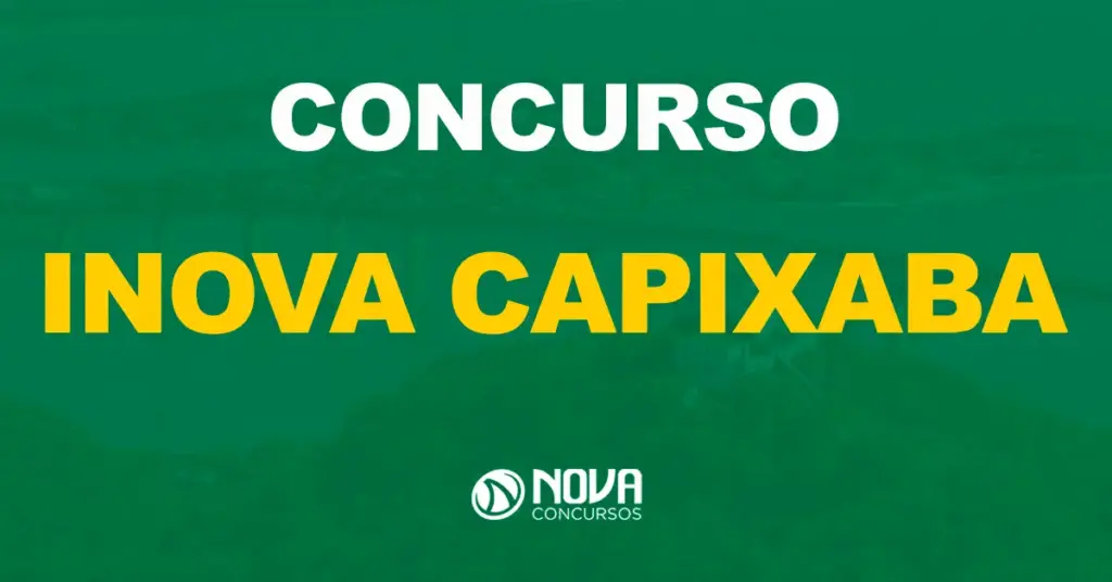 iNOVA Capixaba: Como serão as provas e etapas de seleção?