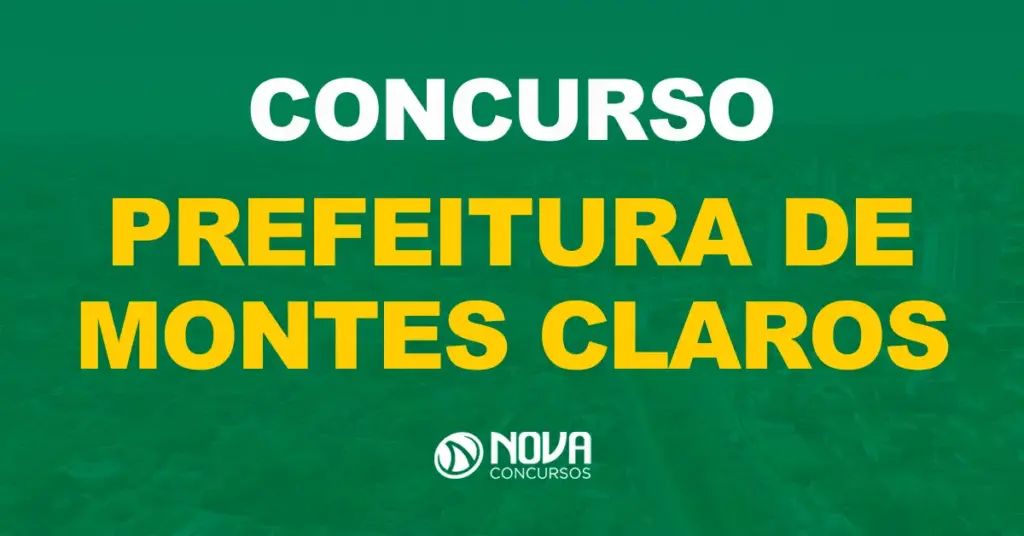 Prefeitura de Montes Claros: Confira os cargos, salários e etapas de seleção!