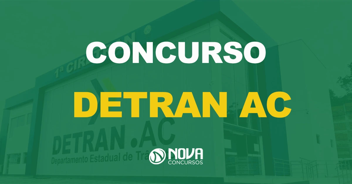 Detran AC tem inscrições prorrogadas. Saiba como participar do certame!