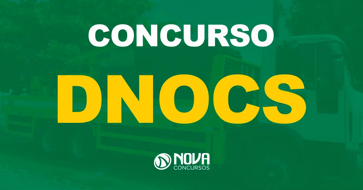 DNOCS solicita aval para realização de concurso ao MGI. Mais de 100 vagas!