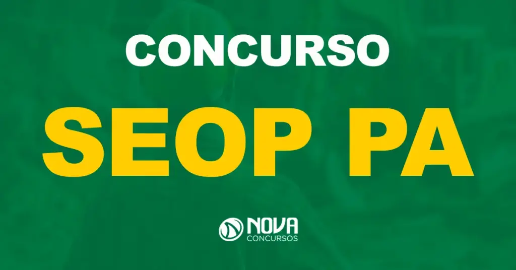 Saiu edital SEOP PA 2024: 31 vagas de níveis médio e superior!