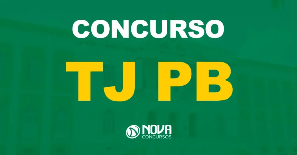 TJ PB: Comissão revela cargos, vagas e etapas de seleção. Confira!