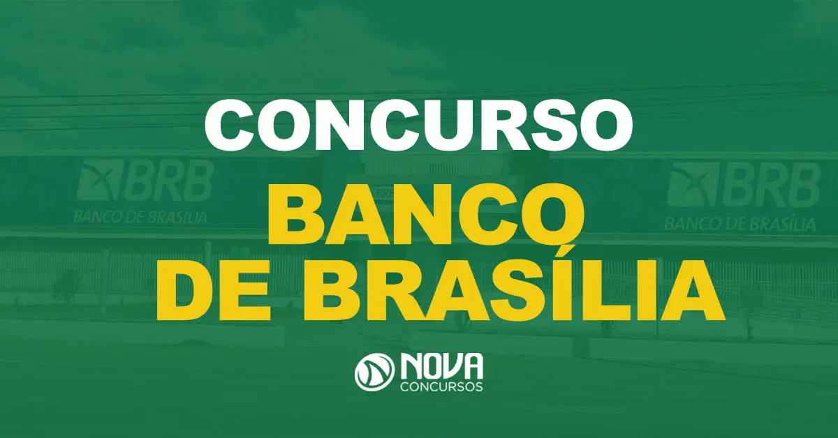Banco de Brasília (BRB): edital passa por retificação. 100 vagas!