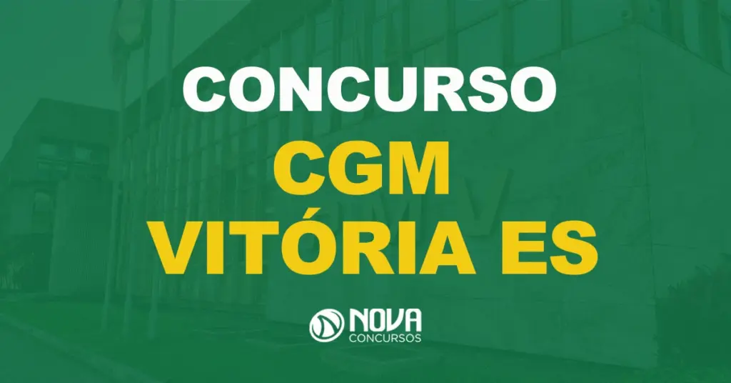 Saiu edital CGM Vitória ES: 31 vagas e iniciais de R$5 mil!