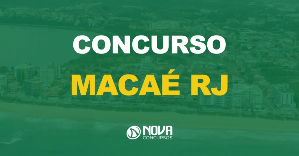 Macaé RJ tem três editais previstos até dia 30 de junho!