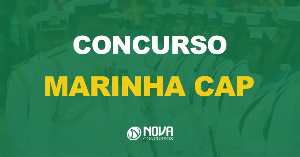 Marinha divulga edital com 200 oportunidades para o CAP!