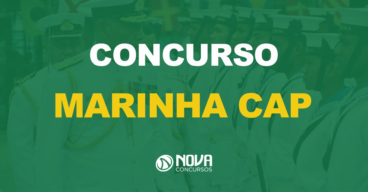 Marinha divulga edital com 200 oportunidades para o CAP!