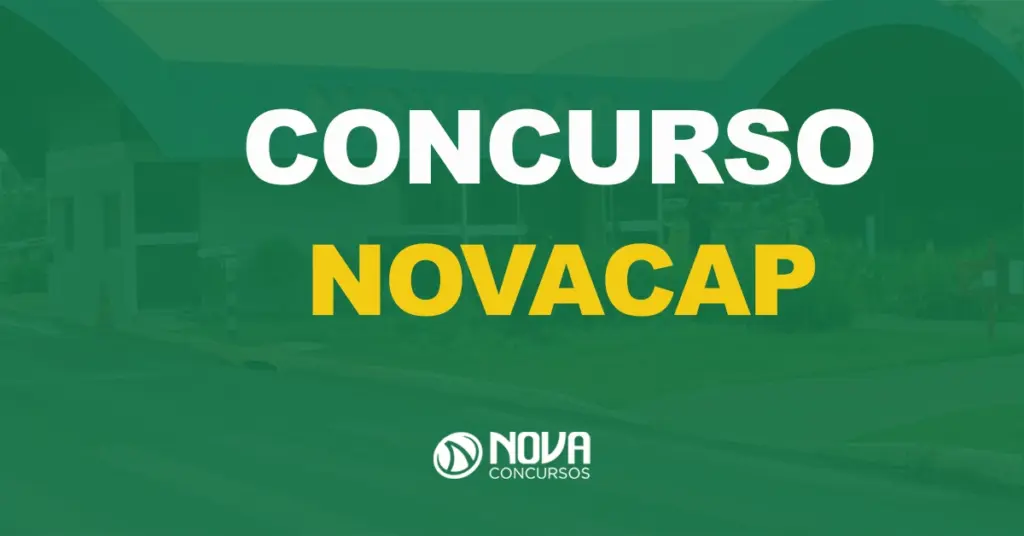 NovaCap tem número de inscritos divulgado. Confira a demanda por cargo!