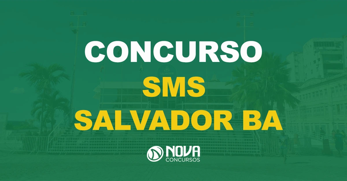 SMS Salvador BA: edital com oferta de 593 vagas tem inscrições prorrogadas!