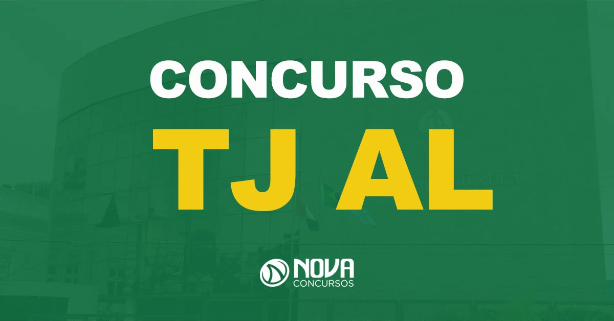 TJ AL registra quase 20 mil inscritos. Veja a demanda por vaga!