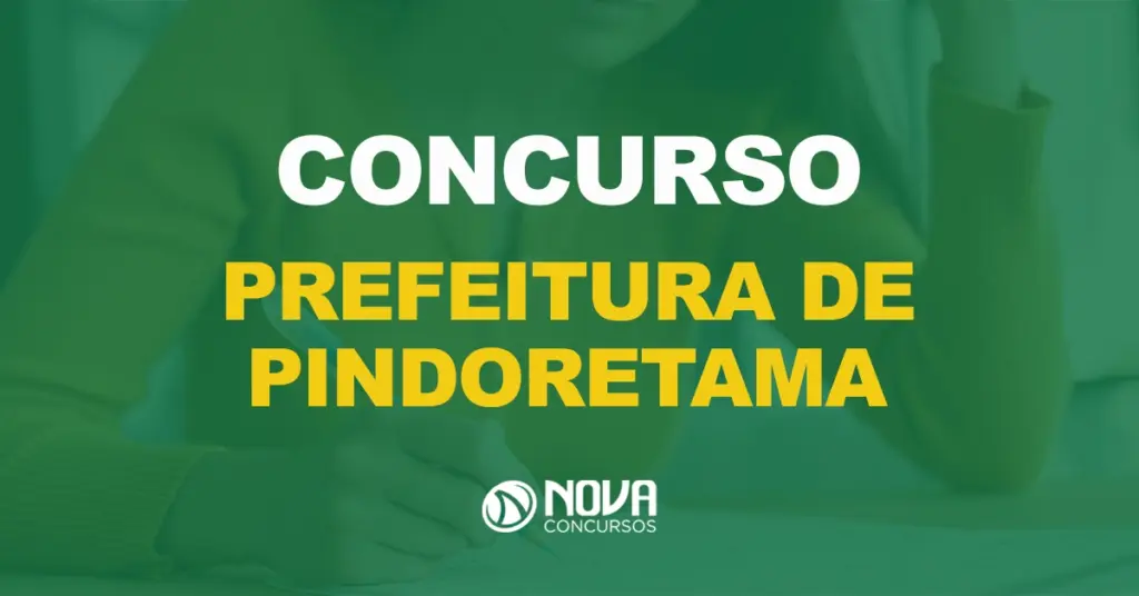 Concurso Prefeitura de Pindoretama: Inscrições abertas. 331 vagas para todos os níveis!