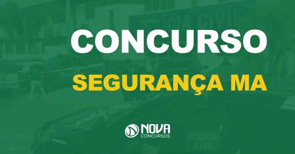Concursos Segurança MA autorizado para três órgãos e diversas carreiras!