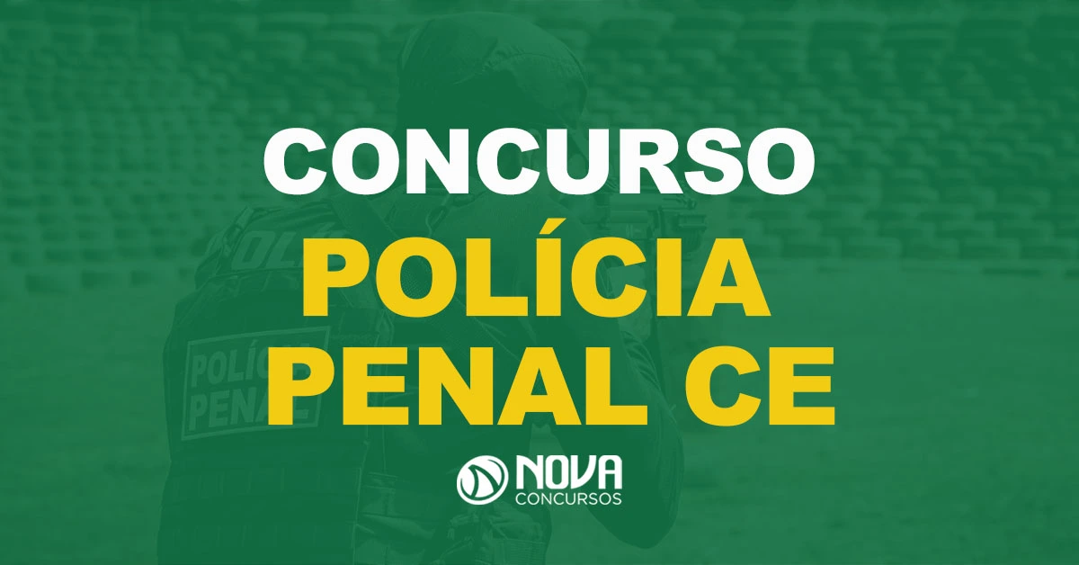 Polícia Penal CE divulga o resultado das provas objetivas!