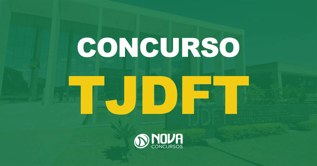 Concurso TJDFT tem validade de última seleção prorrogada!