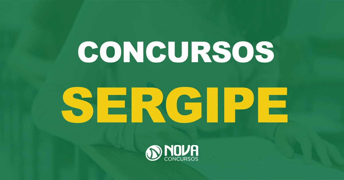 Concursos Sergipe: Mais de 1,3 mil vagas em vários órgãos!