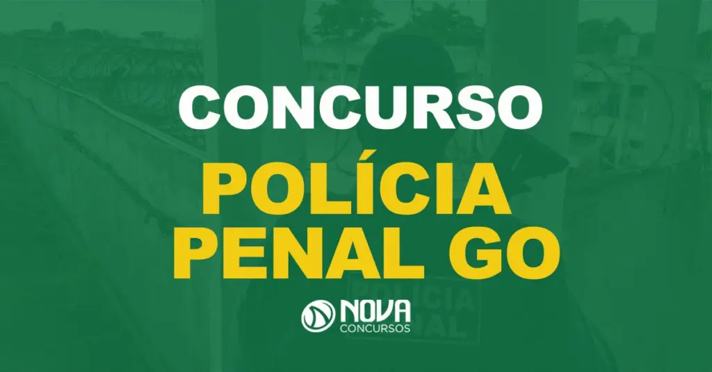 Edital Polícia Penal GO tem inscrições prorrogadas!