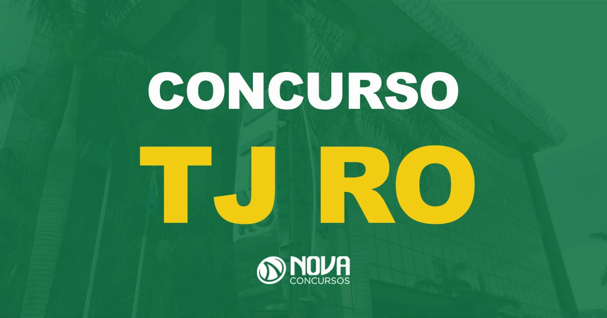 TJ RO: órgão revela cargos e número de vagas do próximo edital!