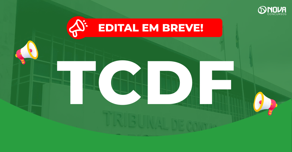 Concurso TCDF: Edital até março! Iniciais de R$14 mil!