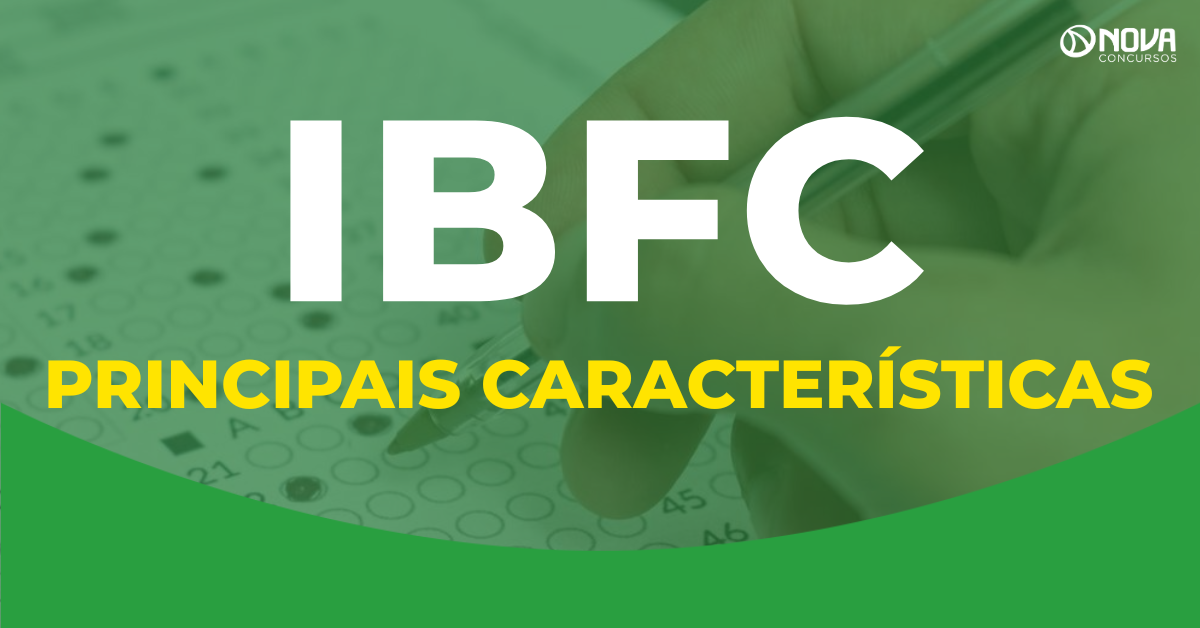 Banca IBFC: Principais características e estilo de provas!