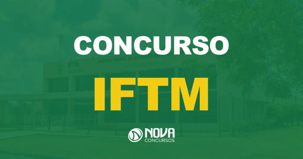 Concurso IFTM: Edital publicado. 51 vagas e até R$4,8 mil!
