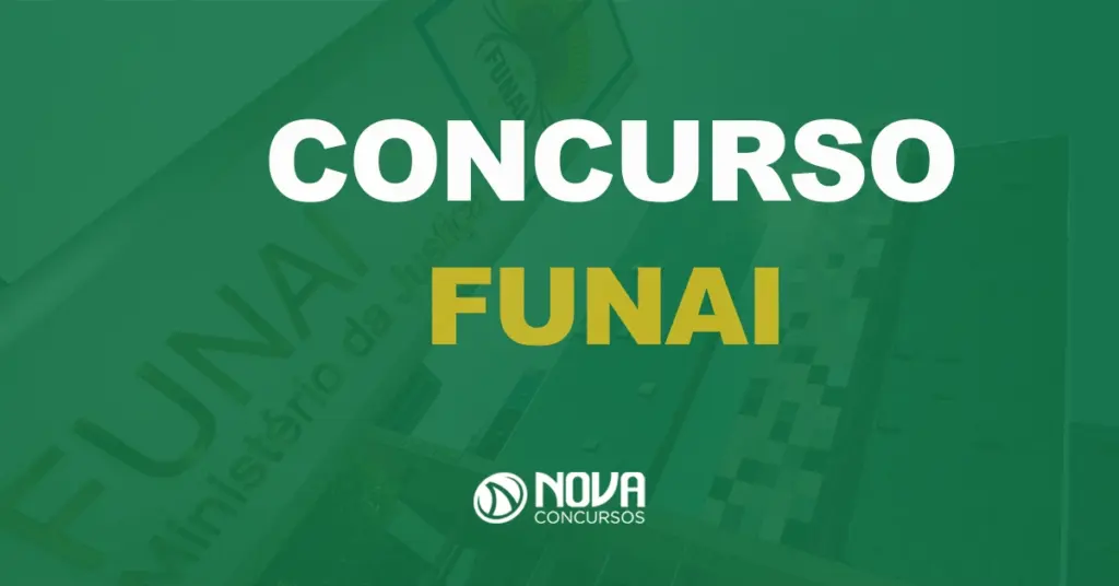 Funai recebe autorização para novo edital com vagas temporárias!