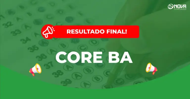 Concurso CORE BA: Edital com 350 vagas tem resultados finais divulgados!