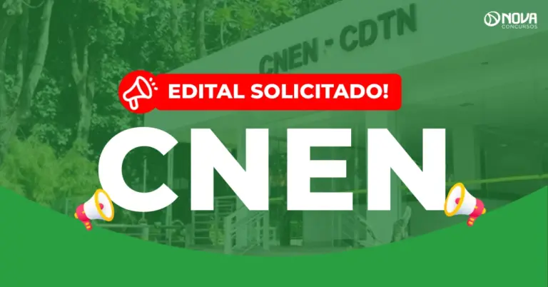 Concurso CNEN: Edital solicitado ao MGI! 340 vagas!