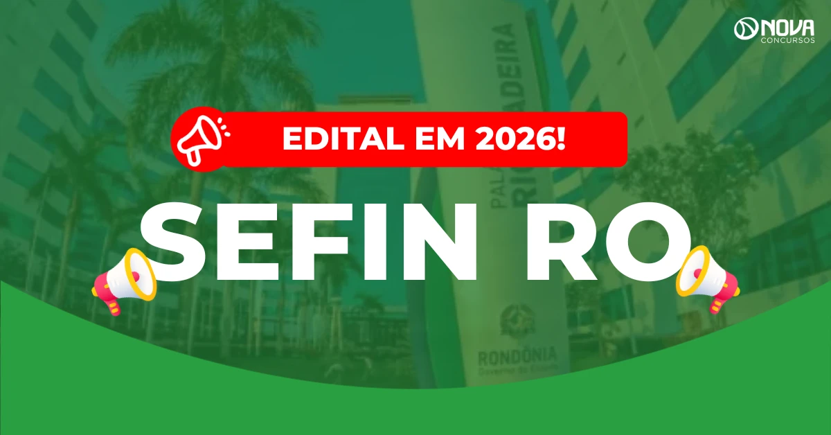 Concurso Sefin RO: Edital confirmado para 2026!