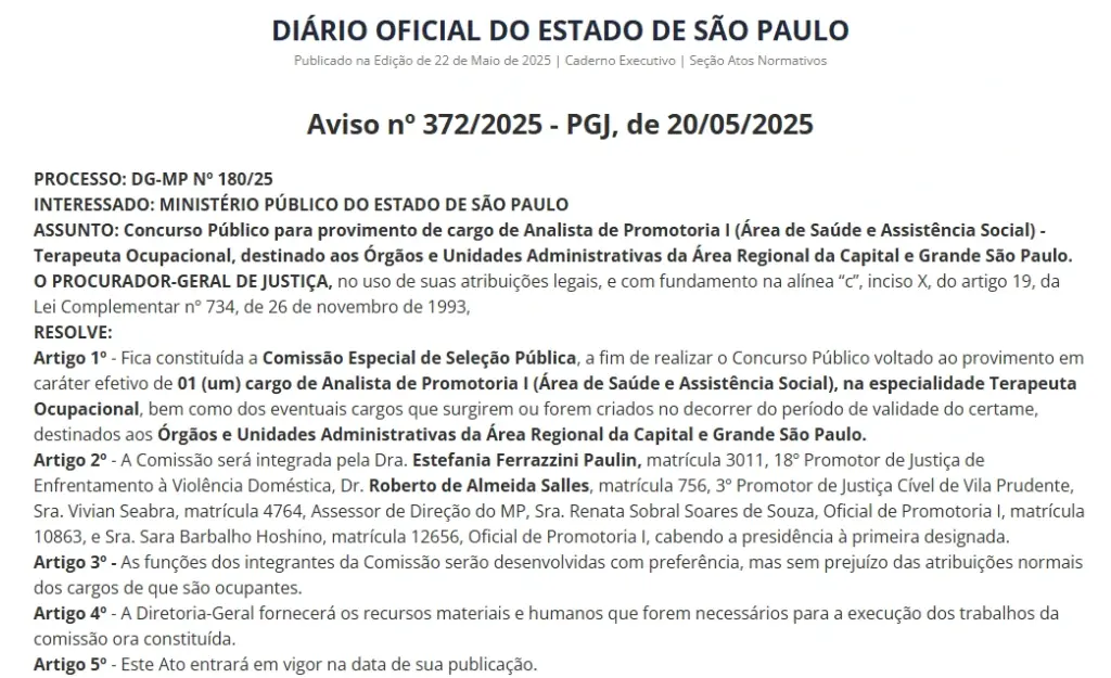 Concurso MP SP Analista de Promotoria I: Edital autorizado e comissão formada! 1 Autorização do edital do concurso MP SP Analista de Promotoria