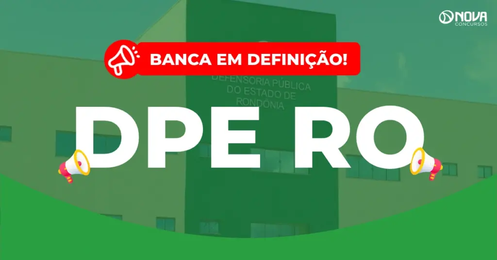 Concurso DPE RO: Banca para Defensor em definição!
