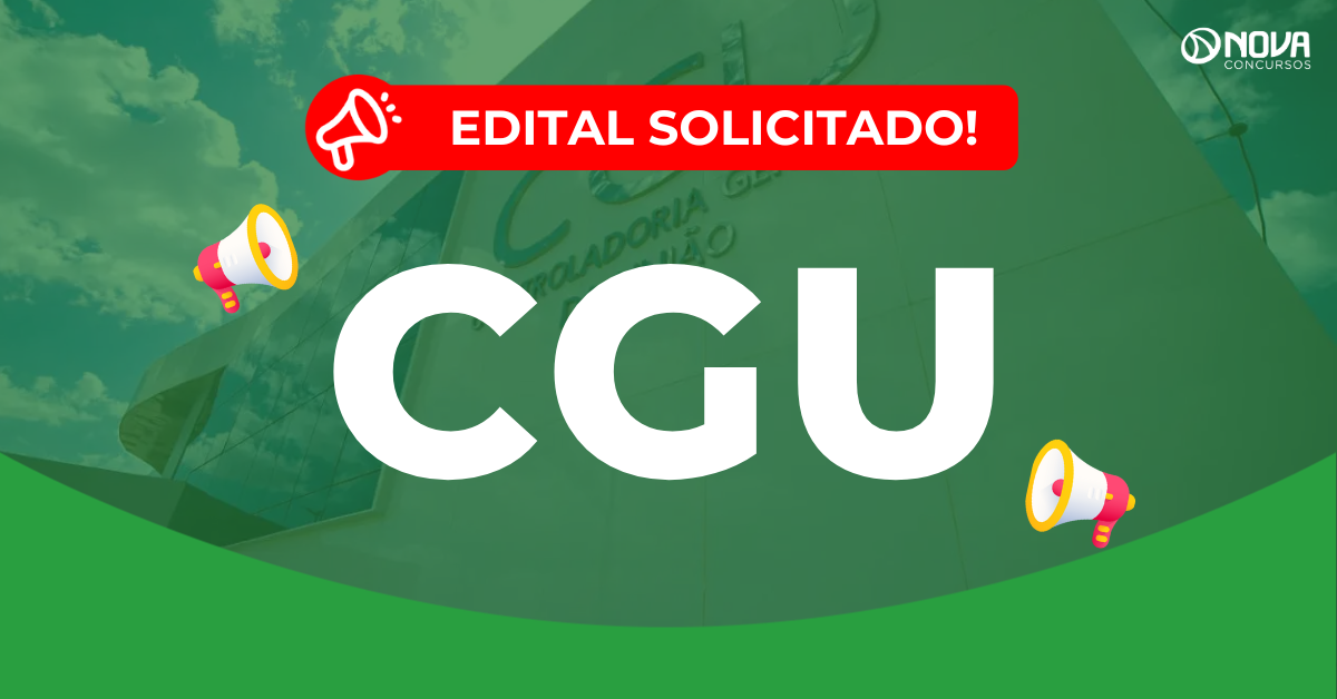 Concurso CGU: Edital solicitado com 500 vagas!