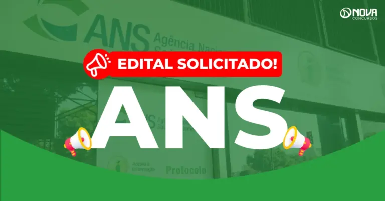 Concurso ANS: Novo pedido de edital enviado para 202 vagas!