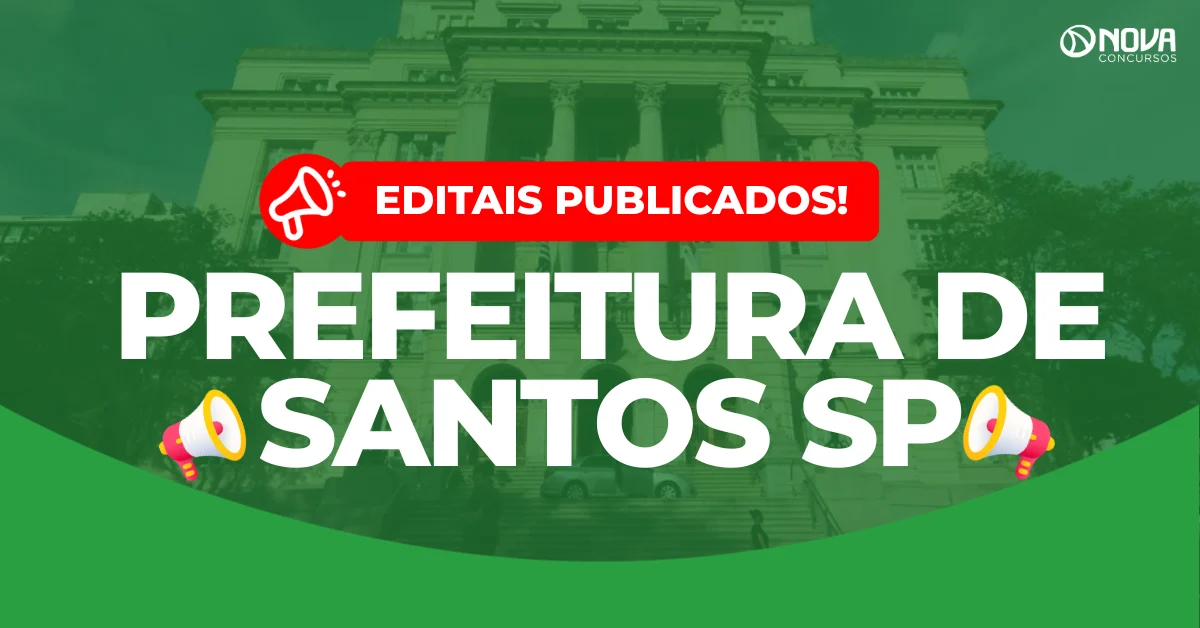 Concurso Prefeitura de Santos SP: Editais publicados! 226 vagas!