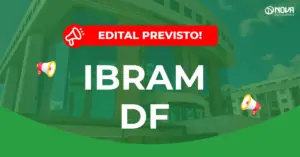 Concurso IBRAM DF tem edital previsto.