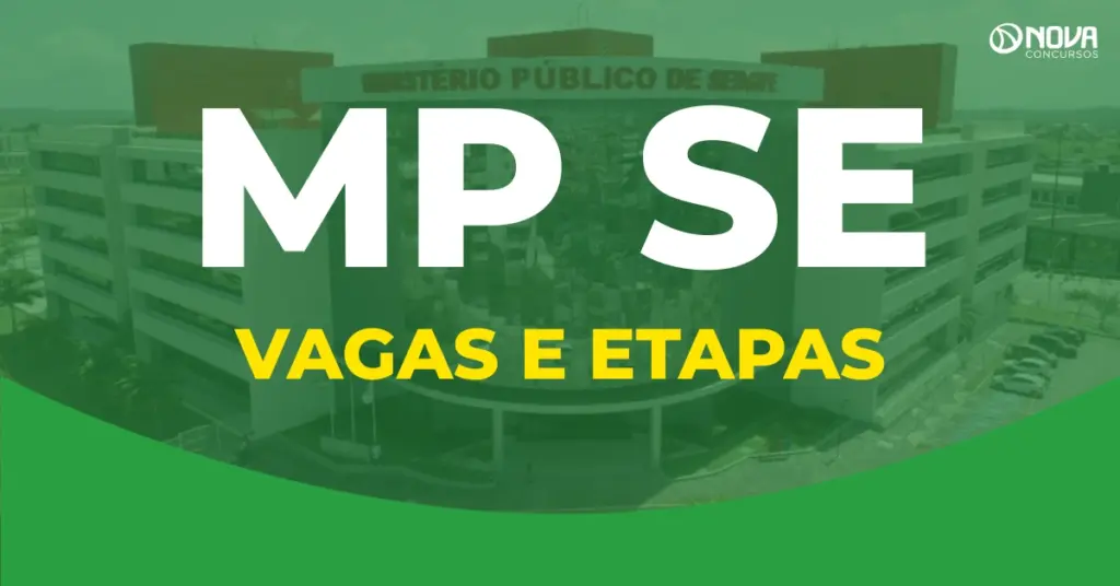 Concurso MP SE: Conheça as vagas e etapas do certame!