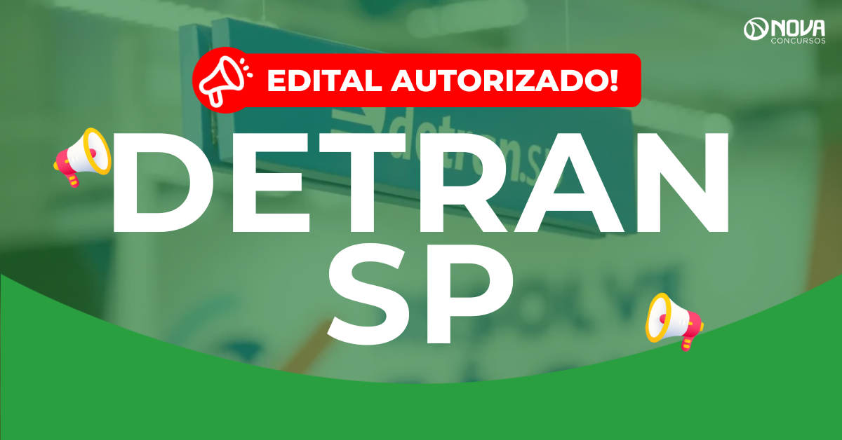 Concurso Detran SP 2026: Edital autorizado! 145 vagas!