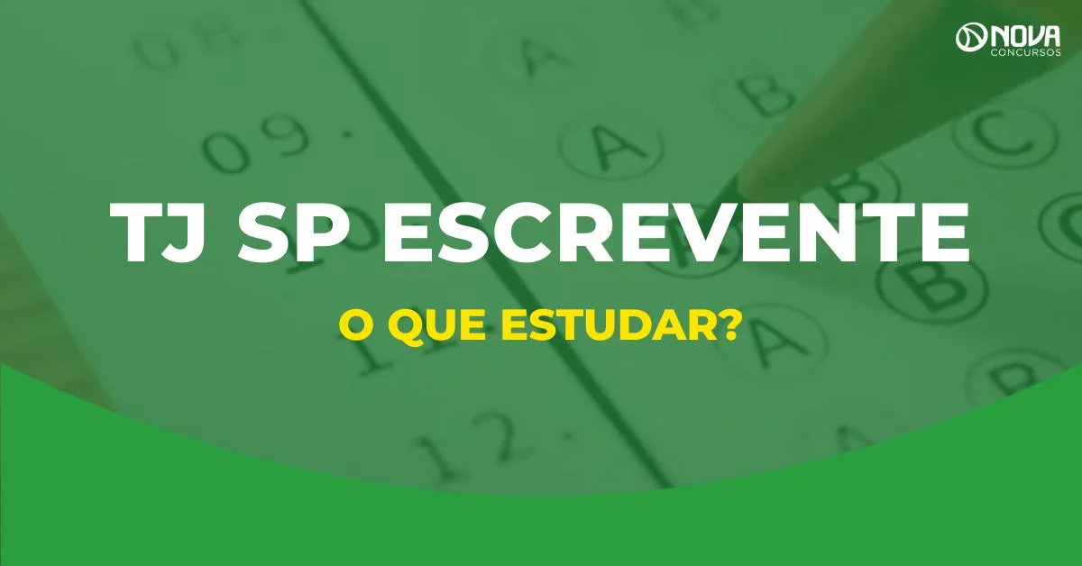 O que estudar para prova TJ SP Escrevente? Confira as disciplinas!