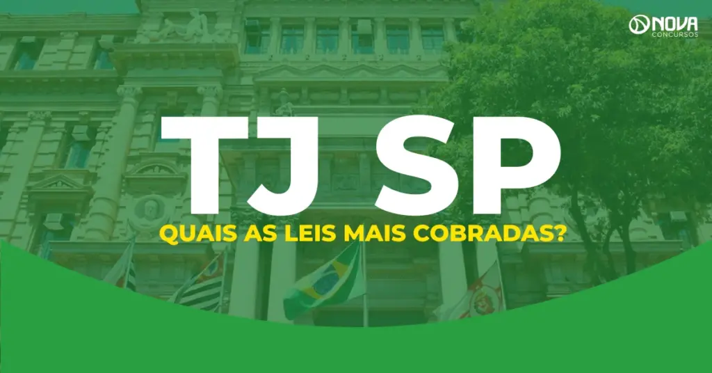 Quais são as leis mais cobradas no concurso TJ SP? Confira!