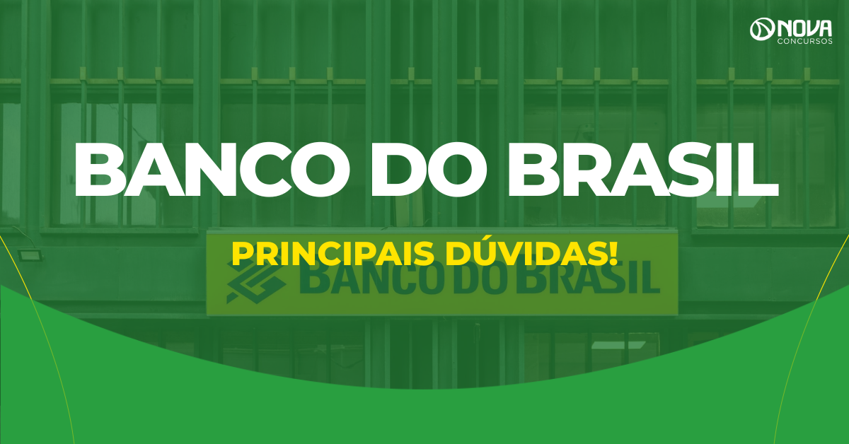Principais dúvidas sobre o concurso Banco do Brasil 2026